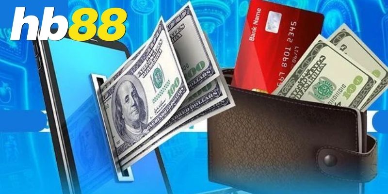 Các phương thức nạp tiền HB88 phổ biến hiện nay