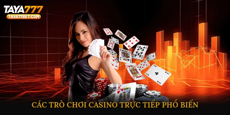 Các Trò Chơi Casino Trực Tiếp Phổ Biến