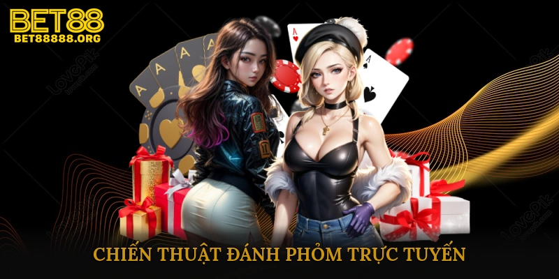 Chiến Thuật Đánh Phỏm Trực Tuyến