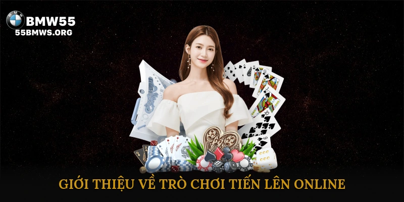 Giới thiệu về trò chơi Tiến Lên online