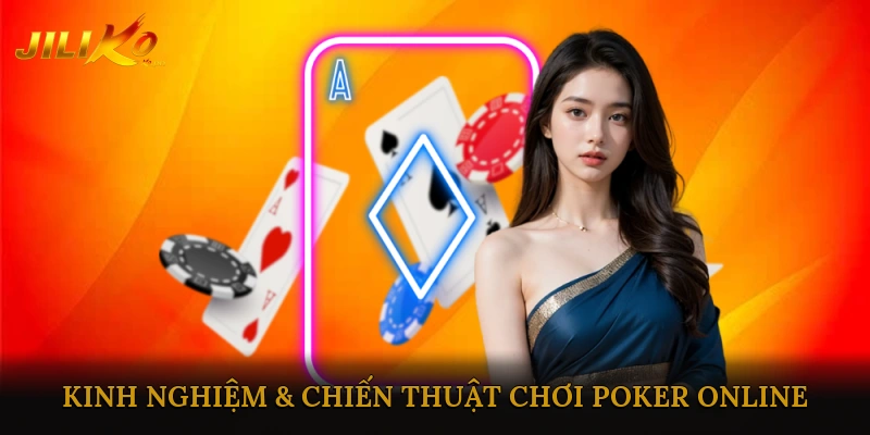 Kinh Nghiệm & Chiến Thuật Chơi Poker Online