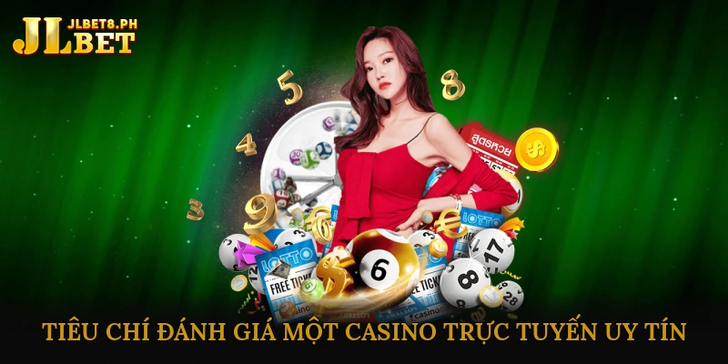 Tiêu Chí Đánh Giá Một Casino Trực Tuyến Uy Tín