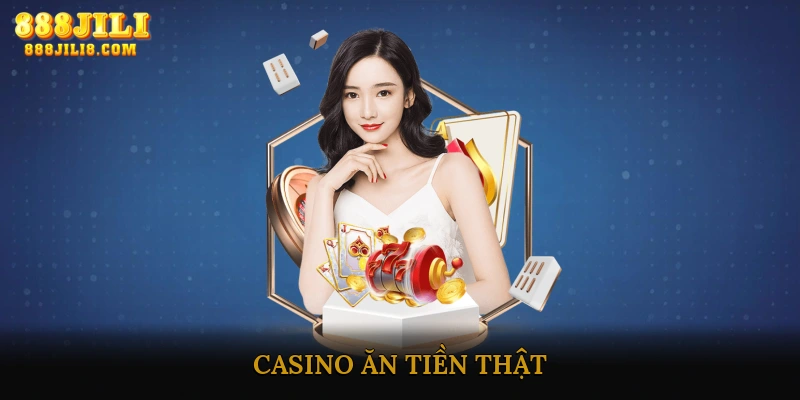 casino ăn tiền thật