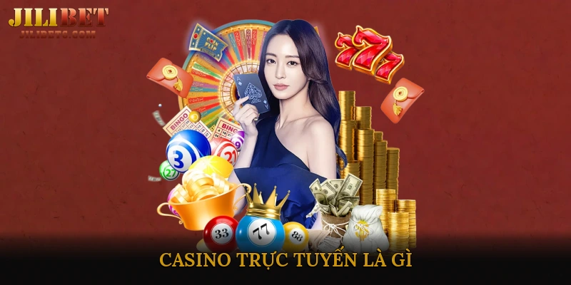 Casino trực tuyến là gì?