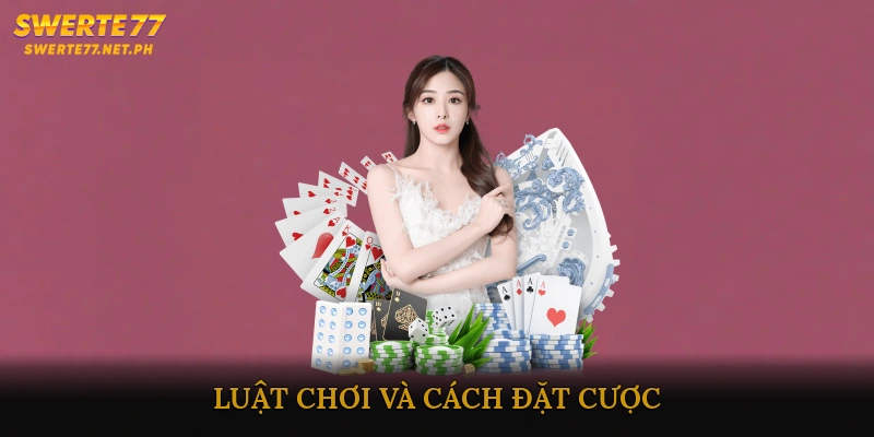 Luật chơi và cách đặt cược