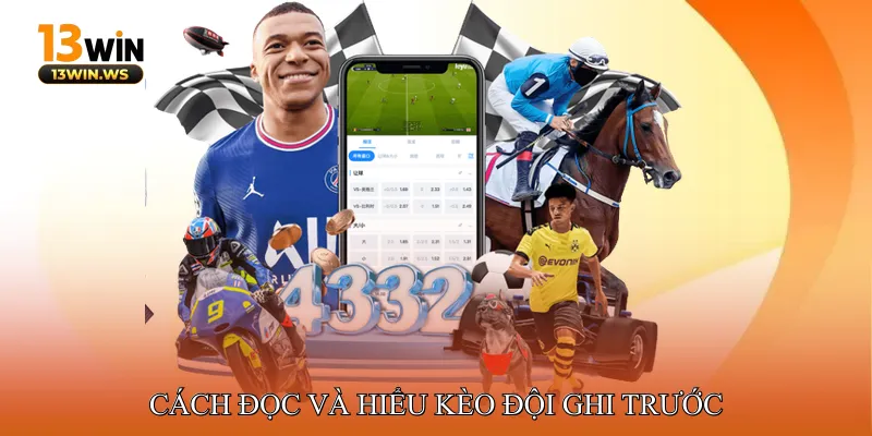 Cách đọc và hiểu kèo đội ghi trước