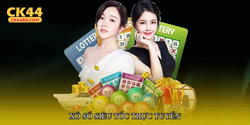 Xổ số siêu tốc trực tuyến