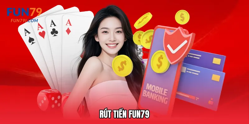 Rút tiền Fun79